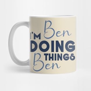 I'm Ben Doing Ben Things Shirt Funny Personalized First Name Mug